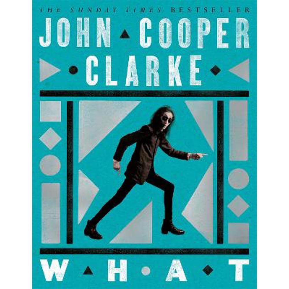 WHAT (Paperback) - John Cooper Clarke